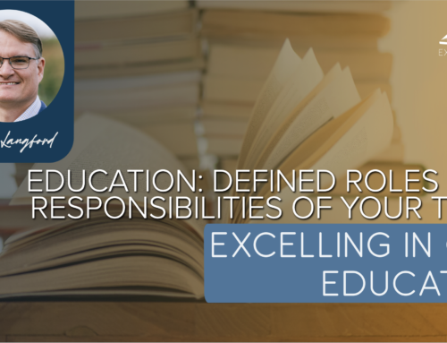 Education: Defined Roles and Responsibilities of Your Team